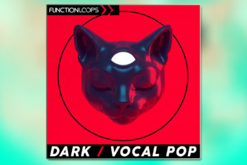 ¡A jugar! Function Loops sortea Dark Vocal Pop para darte todo un arsenal en este género de tendencia